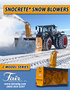 Fair Manufacturing C Model Series brochure - Snocrete® Agriculture Series Snowblower Brochure